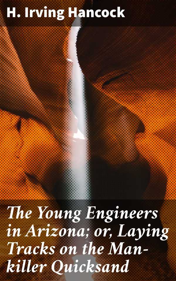 bw-the-young-engineers-in-arizona-or-laying-tracks-on-the-mankiller-quicksand-good-press-4064066229849
