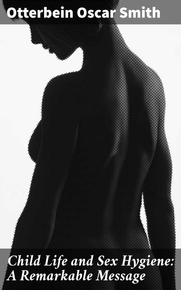 bw-child-life-and-sex-hygiene-a-remarkable-message-good-press-4066338109170