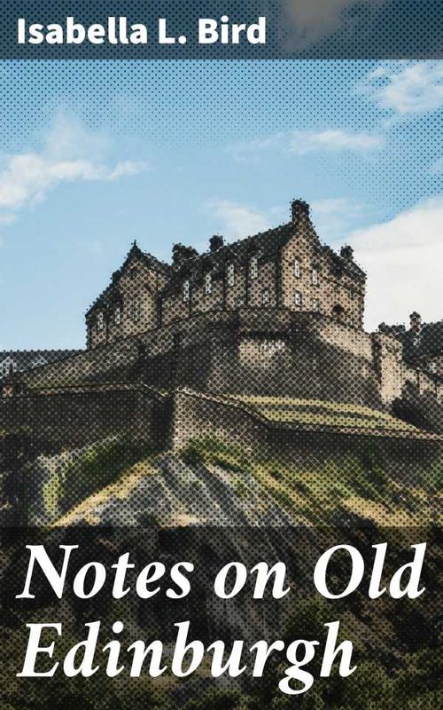 Notes on Old Edinburgh