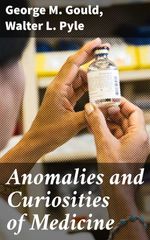 bw-anomalies-and-curiosities-of-medicine-good-press-4057664153661