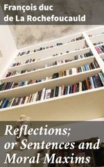 bw-reflections-or-sentences-and-moral-maxims-good-press-4057664103406