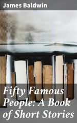 bw-fifty-famous-people-a-book-of-short-stories-good-press-4057664127990