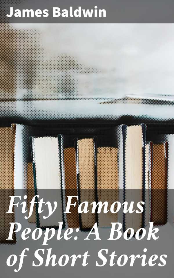 bw-fifty-famous-people-a-book-of-short-stories-good-press-4057664127990