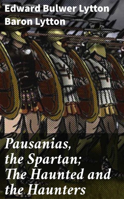 Pausanias the Spartan The Haunted and the Haunters