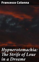 bw-hypnerotomachia-the-strife-of-loue-in-a-dreame-good-press-4057664119551