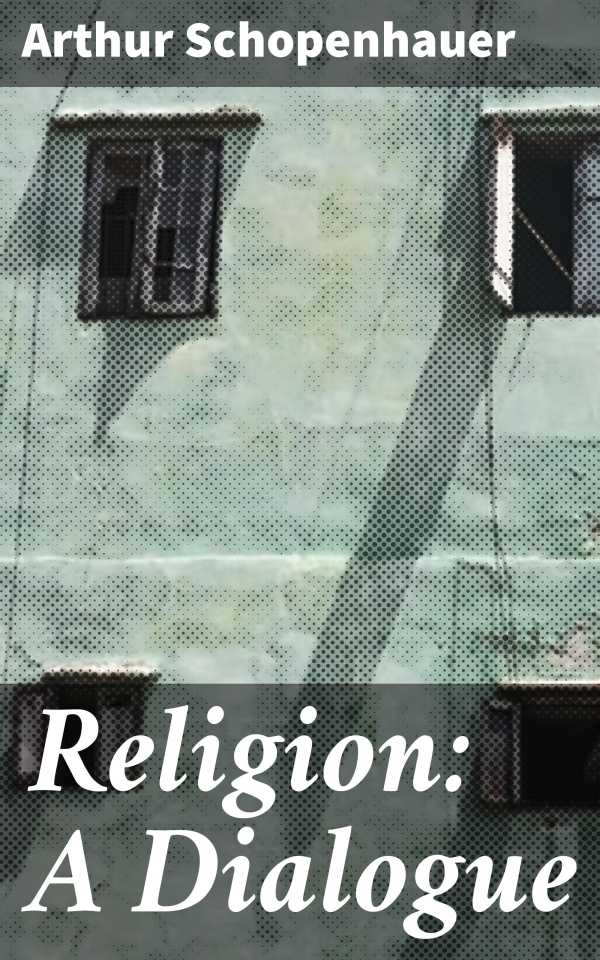 bw-religion-a-dialogue-good-press-4064066467241