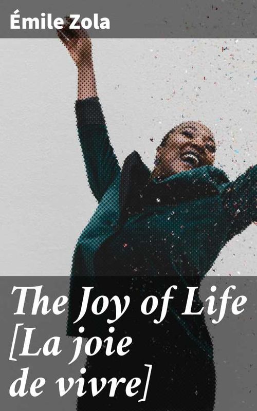 The Joy of Life [La joie de vivre]