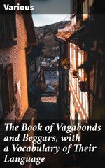 bw-the-book-of-vagabonds-and-beggars-with-a-vocabulary-of-their-language-good-press-4057664620897