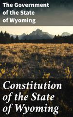 bw-constitution-of-the-state-of-wyoming-good-press-4064066063870