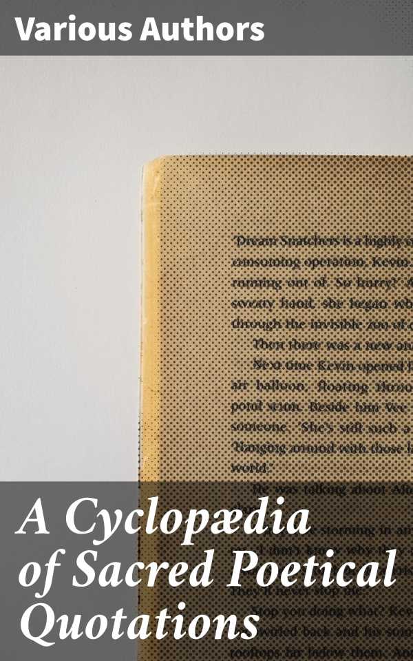 bw-a-cyclopaeligdia-of-sacred-poetical-quotations-good-press-4064066423131