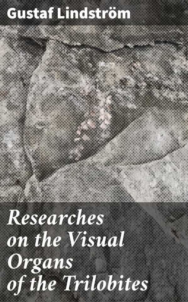 bw-researches-on-the-visual-organs-of-the-trilobites-good-press-4064066419615