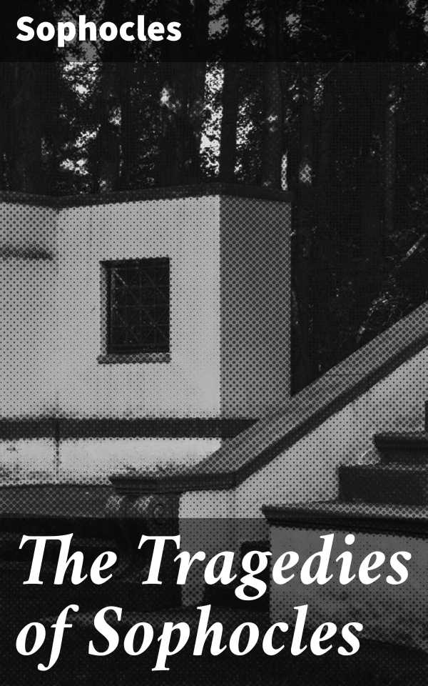 bw-the-tragedies-of-sophocles-good-press-4064066463229