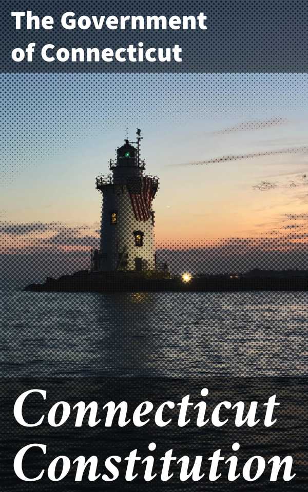 bw-connecticut-constitution-good-press-4064066440398