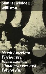 bw-north-american-plesiosaurs-elasmosaurus-cimoliasaurus-and-polycotylus-good-press-4064066067953