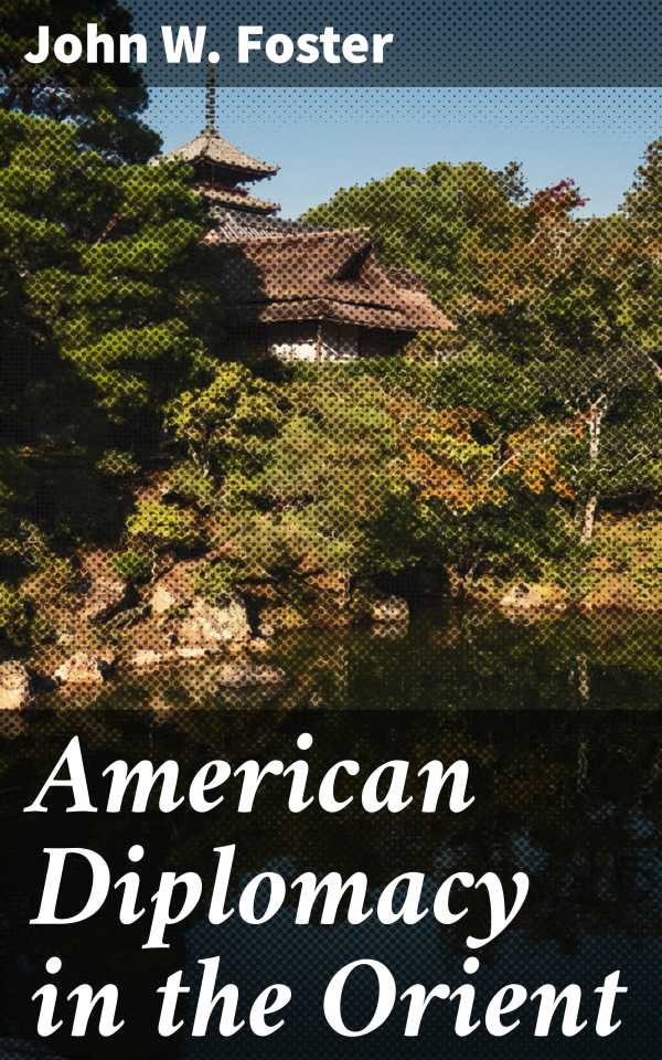 bw-american-diplomacy-in-the-orient-good-press-4064066406912