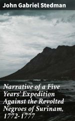 bw-narrative-of-a-five-years-expedition-against-the-revolted-negroes-of-surinam-17721777-good-press-4064066439224
