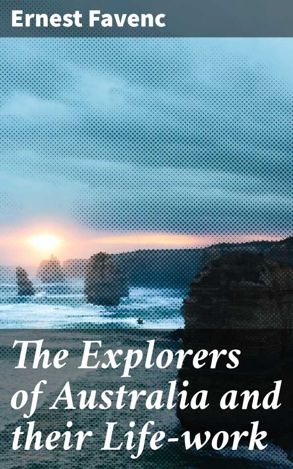 bw-the-explorers-of-australia-and-their-lifework-good-press-4064066213213