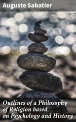 bw-outlines-of-a-philosophy-of-religion-based-on-psychology-and-history-good-press-4064066205973