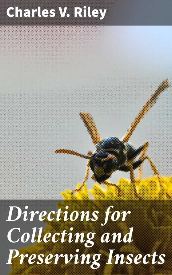 bw-directions-for-collecting-and-preserving-insects-good-press-4064066171940