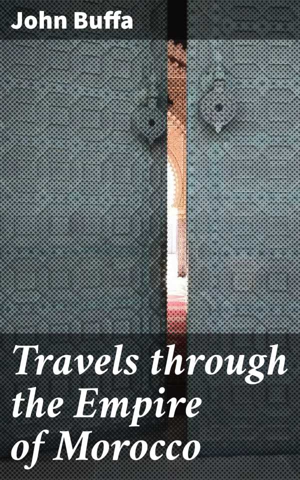 bw-travels-through-the-empire-of-morocco-good-press-4064066180928