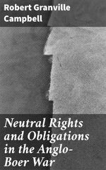 bw-neutral-rights-and-obligations-in-the-angloboer-war-good-press-4064066164690