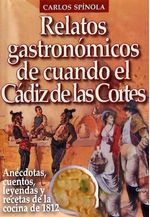 RELATOS GASTRONOMICOS DEL CADIZ DE LAS CORTES
