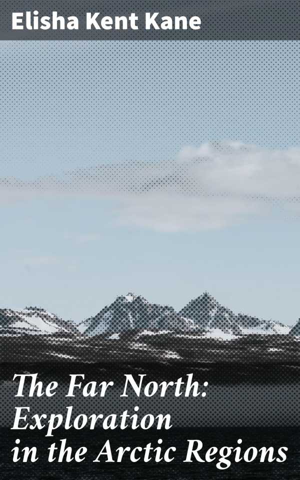bw-the-far-north-exploration-in-the-arctic-regions-good-press-4064066216085