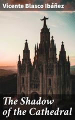 bw-the-shadow-of-the-cathedral-good-press-4064066228842