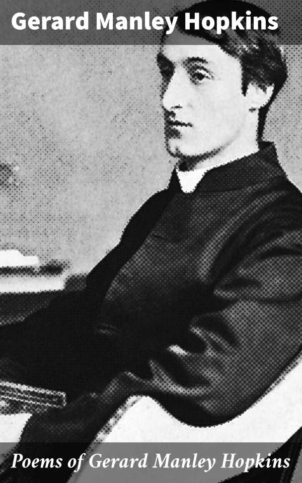 bw-poems-of-gerard-manley-hopkins-good-press-4057664655318