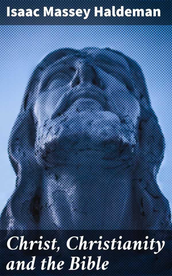 bw-christ-christianity-and-the-bible-good-press-4064066191085
