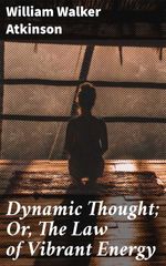bw-dynamic-thought-or-the-law-of-vibrant-energy-good-press-4057664650603