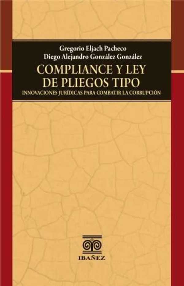 bw-compliance-y-ley-de-pliegos-tipo-innovaciones-juriacutedicas-para-combatir-la-corrupcioacuten-grupo-editorial-ibaez-4099995590548