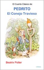 bw-el-cuento-claacutesico-de-pedrito-el-conejo-travieso-lebooks-editora-9786558944225