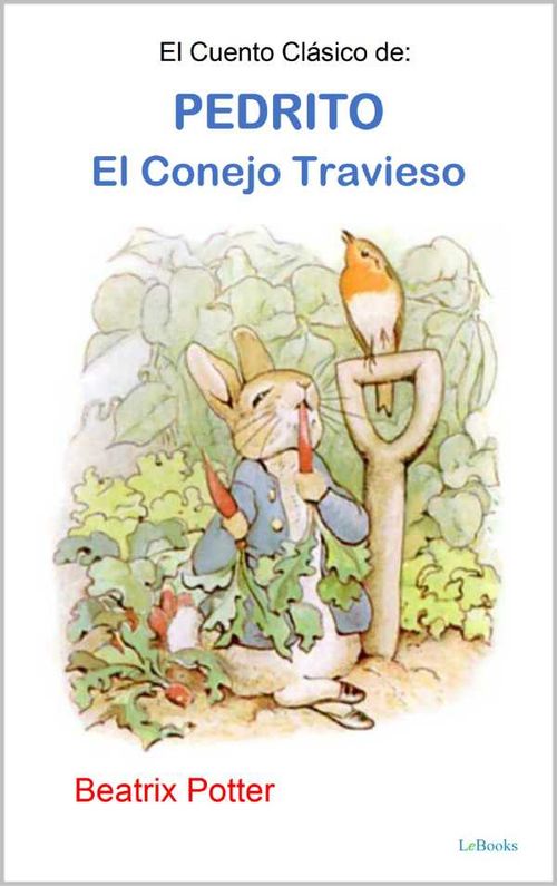 El Cuento Clásico de Pedrito El Conejo Travieso
