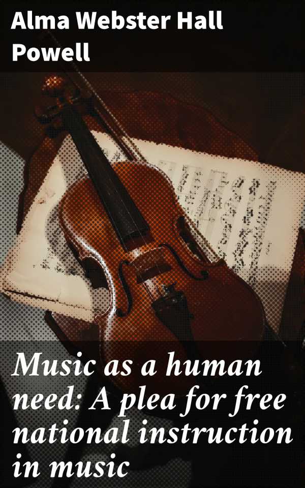 bw-music-as-a-human-need-a-plea-for-free-national-instruction-in-music-good-press-4066339528031
