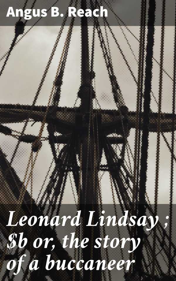 bw-leonard-lindsay-or-the-story-of-a-buccaneer-good-press-4066339532311