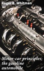 bw-motorcar-principles-the-gasoline-automobile-good-press-4066339533813