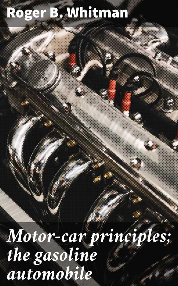 bw-motorcar-principles-the-gasoline-automobile-good-press-4066339533813
