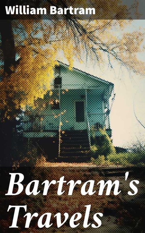Bartrams Travels