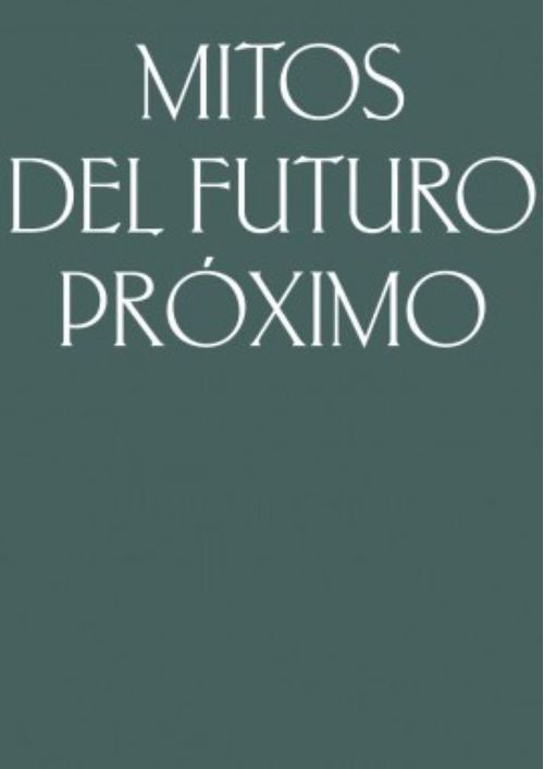 Mitos del Futuro Proximo