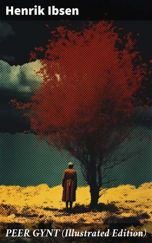PEER GYNT Illustrated Edition