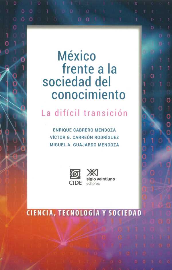 bw-meacutexico-frente-a-la-sociedad-del-conocimiento-siglo-xxi-editores-mxico-9786078508969
