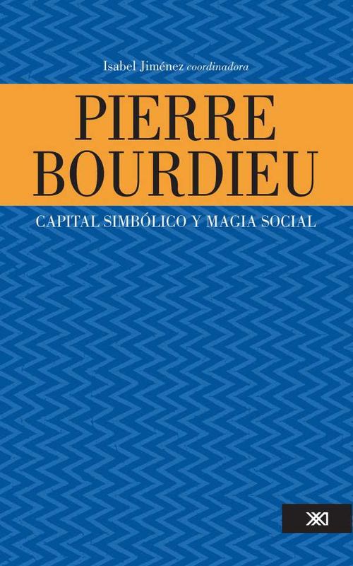 Pierre Bourdieu capital simbólico y magia social