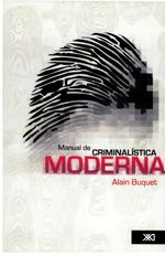 bw-manual-de-criminaliacutestica-moderna-siglo-xxi-editores-mxico-9786070306280