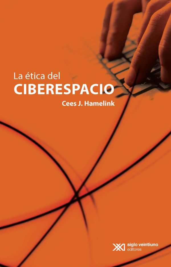 bw-la-eacutetica-del-ciberespacio-siglo-xxi-editores-mxico-9786070307171