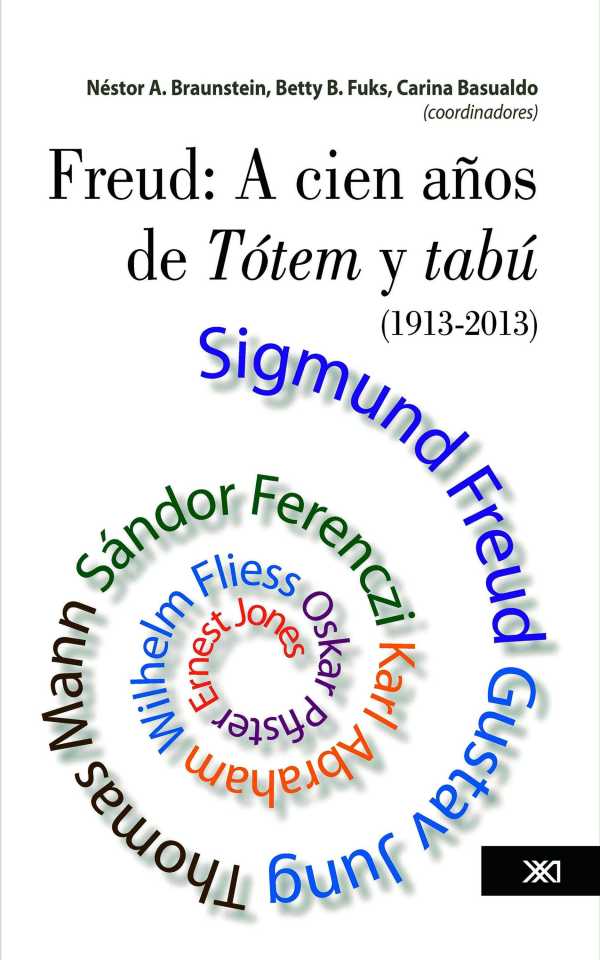bw-freud-a-cien-antildeos-de-toacutetem-y-tabuacute-19132013-siglo-xxi-editores-mxico-9786070305115