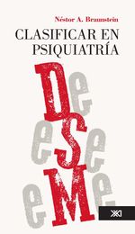 bw-clasificar-en-psiquiatriacutea-siglo-xxi-editores-mxico-9786070304668