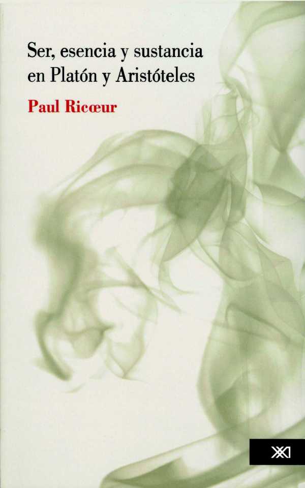 bw-ser-esencia-y-sustancia-en-platoacuten-y-aristoacuteteles-siglo-xxi-editores-mxico-9786070305214