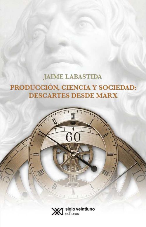 Producción ciencia y sociedad Descartes desde Marx