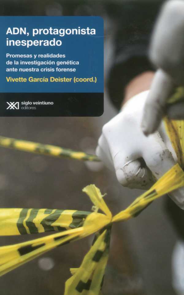 bw-adn-portagonista-inesperado-siglo-xxi-editores-mxico-9786070312601